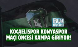 KOCAELİSPOR KONYASPOR MAÇI ÖNCESİ KAMPA GİRİYOR!