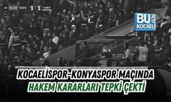 KOCAELİSPOR-KONYASPOR MAÇINDA HAKEM KARARLARI TEPKİ ÇEKTİ