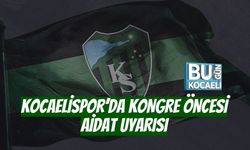 KOCAELİSPOR’DA KONGRE ÖNCESİ AİDAT UYARISI