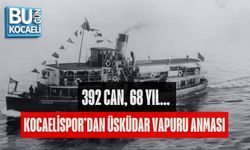 392 CAN, 68 YIL… KOCAELİSPOR’DAN ÜSKÜDAR VAPURU ANMASI
