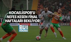 KOCAELİSPOR’U NEFES KESEN FİNAL HAFTALARI BEKLİYOR