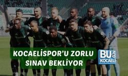 KOCAELİSPOR’U ZORLU SINAV BEKLİYOR
