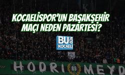 KOCAELİSPOR’UN BAŞAKŞEHİR MAÇI NEDEN PAZARTESİ?