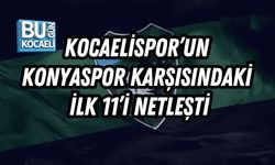 KOCAELİSPOR’UN KONYASPOR KARŞISINDAKİ İLK 11’İ NETLEŞTİ