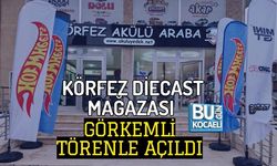KÖRFEZ DİECAST MAĞAZASI GÖRKEMLİ TÖRENLE AÇILDI