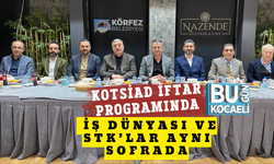 KOTSİAD İFTAR PROGRAMINDA İŞ DÜNYASI VE STK’LAR AYNI SOFRADA