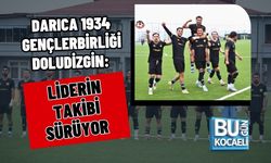 DARICA 1934 GENÇLERBİRLİĞİ DOLUDİZGİN: LİDERİN TAKİBİ SÜRÜYOR