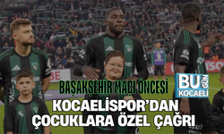 BAŞAKŞEHİR MAÇI ÖNCESİ KOCAELİSPOR’DAN ÇOCUKLARA ÖZEL ÇAĞRI