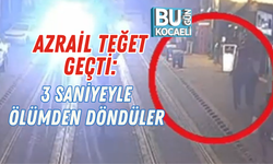 AZRAİL TEĞET GEÇTİ: 3 SANİYEYLE ÖLÜMDEN DÖNDÜLER