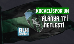 KOCAELİSPOR’UN ALANYA 11’İ NETLEŞTİ