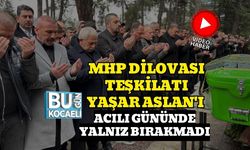 MHP DİLOVASI TEŞKİLATI YAŞAR ASLAN'I ACILI GÜNÜNDE YALNIZ BIRAKMADI