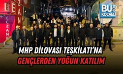 MHP DİLOVASI TEŞKİLATI’NA GENÇLERDEN YOĞUN KATILIM