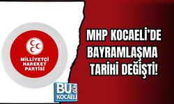 MHP KOCAELİ’DE BAYRAMLAŞMA TARİHİ DEĞİŞTİ!
