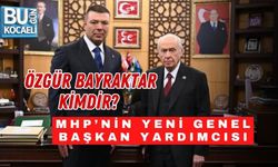 ÖZGÜR BAYRAKTAR KİMDİR? MHP’NİN YENİ GENEL BAŞKAN YARDIMCISI