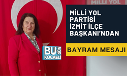 MİLLİ YOL PARTİSİ İZMİT İLÇE BAŞKANI’NDAN BAYRAM MESAJI