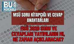 MSÜ SORU KİTAPÇIĞI VE CEVAP ANAHTARLARI | MSÜ 2026 SORU VE CEVAPLARI YAYIMLANDI MI, NE ZAMAN AÇIKLANACAK?