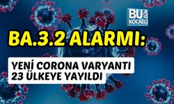 BA.3.2 ALARMI: YENİ CORONA VARYANTI 23 ÜLKEYE YAYILDI