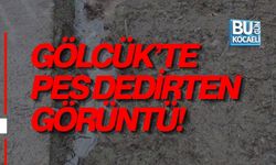 GÖLCÜK’TE PES DEDİRTEN GÖRÜNTÜ!