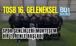 TOSB 16. GELENEKSEL SPOR ŞENLİKLERİ MUHTEŞEM BİR TÖRENLE BAŞLADI