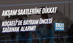 KOCAELİ’DE BAYRAM ÖNCESİ SAĞANAK ALARMI: AKŞAM SAATLERİNE DİKKAT!