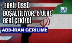 ABD-İRAN GERİLİMİ: ERBİL ÜSSÜ BOŞALTILIYOR, 5 ÜLKE GERİ ÇEKİLDİ