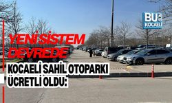 KOCAELİ SAHİL OTOPARKI ÜCRETLİ OLDU: YENİ SİSTEM DEVREDE