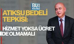 ATIKSU BEDELİ TEPKİSİ: HİZMET YOKSA ÜCRET DE OLMAMALI