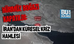 HÜRMÜZ BOĞAZI KAPATILDI: İRAN’DAN KÜRESEL KRİZ HAMLESİ