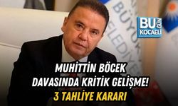 MUHİTTİN BÖCEK DAVASINDA KRİTİK GELİŞME! 3 TAHLİYE KARARI