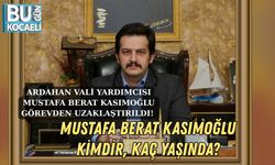 ARDAHAN VALİ YARDIMCISI MUSTAFA BERAT KASIMOĞLU GÖREVDEN UZAKLAŞTIRILDI! MUSTAFA BERAT KASIMOĞLU KİMDİR, KAÇ YAŞINDA?