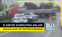 D-100’DE KORKUTAN ANLAR: MAKASLAYAN TIR TRAFİĞİ DURDURDU