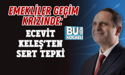 EMEKLİLER GEÇİM KRİZİNDE: ECEVİT KELEŞ’TEN SERT TEPKİ