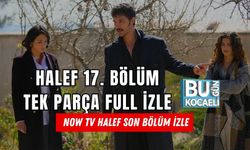 HALEF 17. BÖLÜM TEK PARÇA FULL İZLE | NOW TV HALEF SON BÖLÜM İZLE