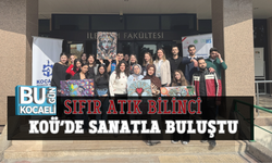 SIFIR ATIK BİLİNCİ KOÜ’DE SANATLA BULUŞTU
