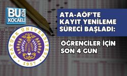 ATA-AÖF’TE KAYIT YENİLEME SÜRECİ BAŞLADI: ÖĞRENCİLER İÇİN SON 4 GÜN
