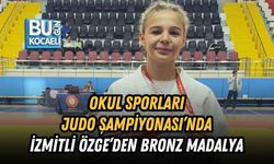 OKUL SPORLARI JUDO ŞAMPİYONASI’NDA İZMİTLİ ÖZGE’DEN BRONZ MADALYA