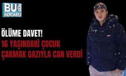 ÖLÜME DAVET! 16 YAŞINDAKİ ÇOCUK ÇAKMAK GAZIYLA CAN VERDİ