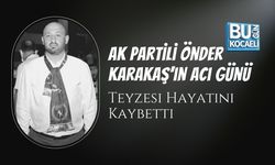 AK Partili Önder Karakaş’ın Acı Günü!