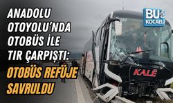 ANADOLU OTOYOLU’NDA OTOBÜS İLE TIR ÇARPIŞTI: OTOBÜS REFÜJE SAVRULDU