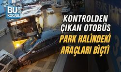 KONTROLDEN ÇIKAN OTOBÜS PARK HALİNDEKİ ARAÇLARI BİÇTİ