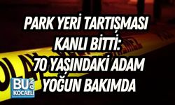PARK YERİ TARTIŞMASI KANLI BİTTİ: 70 YAŞINDAKİ ADAM YOĞUN BAKIMDA