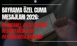 BAYRAMA ÖZEL CUMA MESAJLARI 2026: EN ANLAMLI, AYETLİ, HADİSLİ VE DUALI MESAJLAR PAYLAŞILMAYA BAŞLANDI
