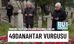 MUHSİN YAZICIOĞLU KABRİ BAŞINDA ANILDI: 49DANAHTAR VURGUSU