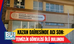 KAZAN DAİRESİNDE ACI SON: TEMİZLİK GÖREVLİSİ ÖLÜ BULUNDU