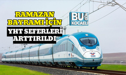 RAMAZAN BAYRAMI İÇİN YHT SEFERLERİ ARTTIRILDI