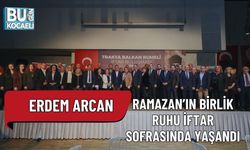 ERDEM ARCAN: RAMAZAN’IN BİRLİK RUHU İFTAR SOFRASINDA YAŞANDI