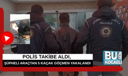POLİS TAKİBE ALDI, ŞÜPHELİ ARAÇTAN 5 KAÇAK GÖÇMEN YAKALANDI