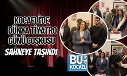 KOCAELİ’DE DÜNYA TİYATRO GÜNÜ COŞKUSU SAHNEYE TAŞINDI