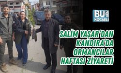 SALİM YAŞAR’DAN KANDIRA’DA ORMANCILAR HAFTASI ZİYARETİ