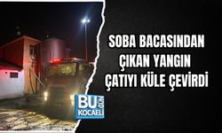 SOBA BACASINDAN ÇIKAN YANGIN ÇATIYI KÜLE ÇEVİRDİ